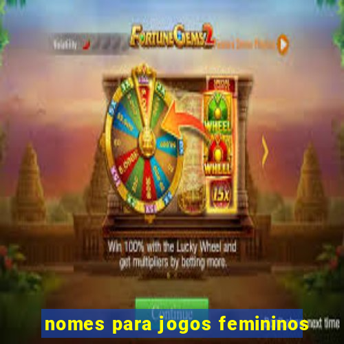 nomes para jogos femininos